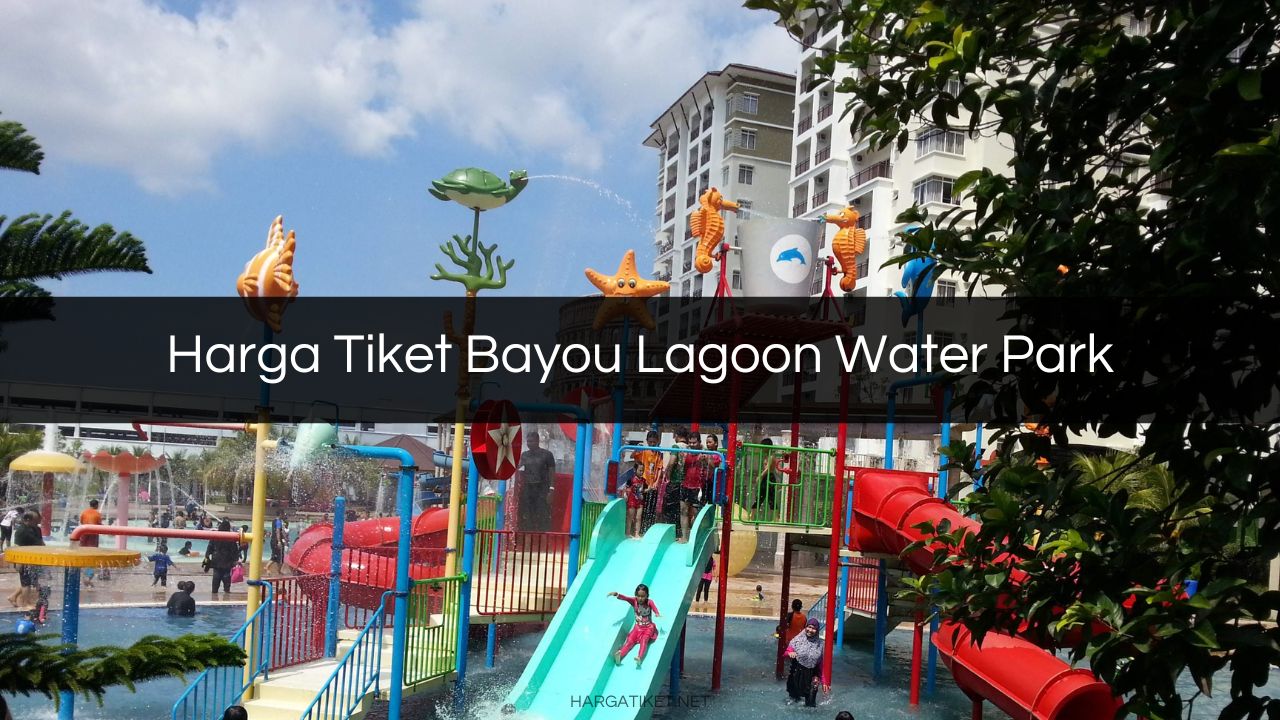 Harga Tiket Bayou Lagoon Water Park