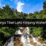 Harga Tiket Lata Kinjang Waterfall