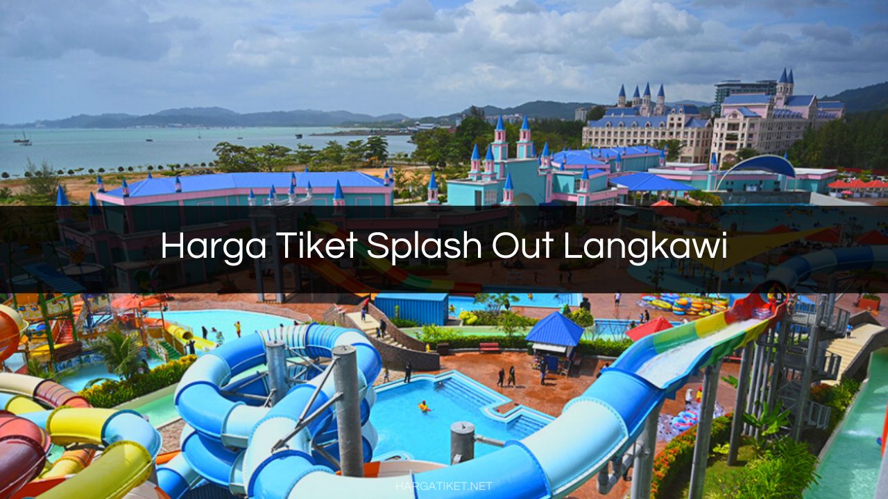 Harga Tiket Splash Out Langkawi