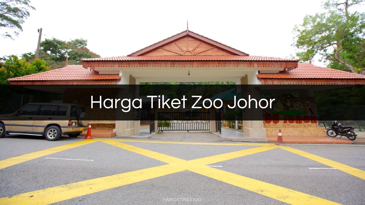 Harga Tiket Zoo Johor