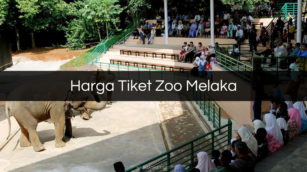 Harga Tiket Zoo Melaka