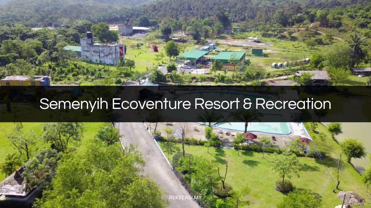 semenyih ecoventure resort & recreation