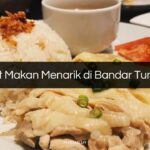 Tempat Makan Menarik di Bandar Tun Razak