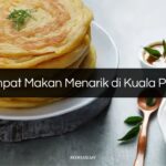 Tempat Makan Menarik di Kuala Perlis